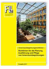 Merkblatt: Innenraumbegrünungsrichtlinien. Richtlinien für die Planung, Ausführung und Pflege von Innenraumbegrünungen. Ausgabe Juli 2011, , Merkblatt: Innenraumbegrünungsrichtlinien. Richtlinien für die Planung, Ausführung und Pflege von Innenraumbegrünungen. Ausgabe Juli 2011