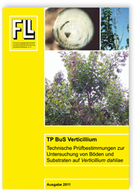 Merkblatt: TP BuS-Verticillium. Technische Prüfbestimmungen zur Untersuchung von Böden und Substraten auf Verticillium dahliae. Ausgabe November 2011