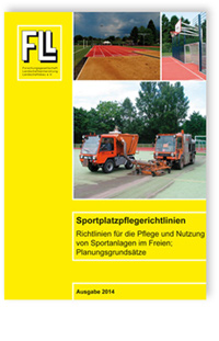 Merkblatt: Sportplatzpflegerichtlinien. Richtlinien für die Pflege und Nutzung von Sportanlagen im Freien; Planungsgrundsätze. Ausgabe 2014, , Merkblatt: Sportplatzpflegerichtlinien. Richtlinien für die Pflege und Nutzung von Sportanlagen im Freien; Planungsgrundsätze. Ausgabe 2014
