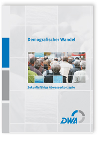 Buch: Demografischer Wandel. Zukunftsfähige Abwasserkonzepte, , Buch: Demografischer Wandel. Zukunftsfähige Abwasserkonzepte