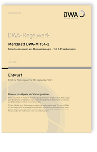 Merkblatt: Merkblatt DWA-M 154-2 Entwurf, Juli 2021. Geruchsemissionen aus Abwasseranlagen - Teil 2: Praxisbeispiele, , 978-3-96862-010-7 Merkblatt: Merkblatt DWA-M 154-2 Entwurf, Juli 2021. Geruchsemissionen aus Abwasseranlagen - Teil 2: Praxisbeispiele