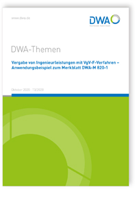 Buch: DWA-Themen T3/2020, Oktober 2020. Vergabe von Ingenieurleistungen mit VgV-F-Verfahren - Anwendungsbeispiel zum Merkblatt DWA-M 820-1, , 978-3-96862-016-9 Buch: DWA-Themen T3/2020, Oktober 2020. Vergabe von Ingenieurleistungen mit VgV-F-Verfahren - Anwendungsbeispiel zum Merkblatt DWA-M 820-1