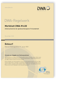 Merkblatt: Merkblatt DWA-M 630 Entwurf, November 2020. Arbeitsschutz bei der gewässerbezogenen Freilandarbeit, , 978-3-96862-031-2 Merkblatt: Merkblatt DWA-M 630 Entwurf, November 2020. Arbeitsschutz bei der gewässerbezogenen Freilandarbeit