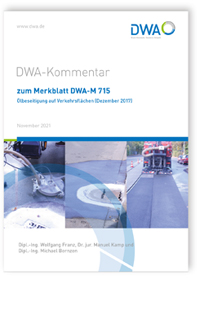 DWA-Kommentar zum Merkblatt DWA-M 715 Ölbeseitigung auf Verkehrsflächen (Dezember 2017). November 2021