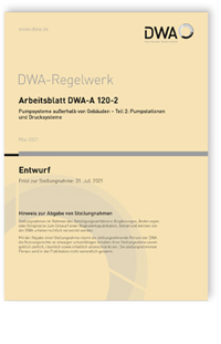 Merkblatt: Arbeitsblatt DWA-A 120-2 Entwurf, Mai 2021. Pumpsysteme außerhalb von Gebäuden - Teil 2: Pumpstationen und Drucksysteme, , 978-3-96862-087-9 Merkblatt: Arbeitsblatt DWA-A 120-2 Entwurf, Mai 2021. Pumpsysteme außerhalb von Gebäuden - Teil 2: Pumpstationen und Drucksysteme