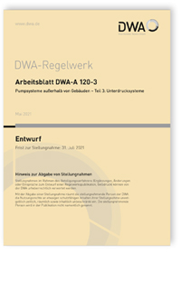 Merkblatt: Arbeitsblatt DWA-A 120-3 Entwurf, Mai 2021. Pumpsysteme außerhalb von Gebäuden - Teil 3: Unterdrucksysteme, , 978-3-96862-089-3 Merkblatt: Arbeitsblatt DWA-A 120-3 Entwurf, Mai 2021. Pumpsysteme außerhalb von Gebäuden - Teil 3: Unterdrucksysteme