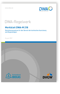 Merkblatt DWA-M 218, August 2021. Rohrleitungssysteme für den Bereich der technischen Ausrüstung von Biogasanlagen