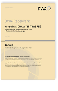 Merkblatt: Arbeitsblatt DWA-A 781 (TRwS 781) Entwurf, Juli 2021. Technische Regel wassergefährdender Stoffe - Tankstellen für Kraftfahrzeuge