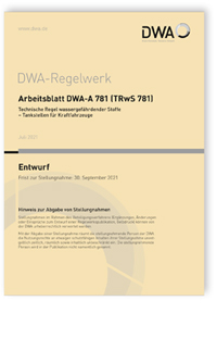 Merkblatt: Arbeitsblatt DWA-A 781 (TRwS 781) Entwurf, Juli 2021. Technische Regel wassergefährdender Stoffe - Tankstellen für Kraftfahrzeuge, , 978-3-96862-109-8 Merkblatt: Arbeitsblatt DWA-A 781 (TRwS 781) Entwurf, Juli 2021. Technische Regel wassergefährdender Stoffe - Tankstellen für Kraftfahrzeuge