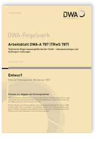 Merkblatt: Arbeitsblatt DWA-A 787 (TRwS 787) Entwurf, Dezember 2021. Technische Regel wassergefährdender Stoffe - Abwasseranlagen als Auffangvorrichtungen, , 978-3-96862-178-4 Merkblatt: Arbeitsblatt DWA-A 787 (TRwS 787) Entwurf, Dezember 2021. Technische Regel wassergefährdender Stoffe - Abwasseranlagen als Auffangvorrichtungen