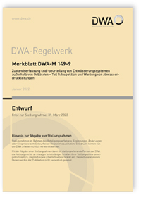 Merkblatt: Merkblatt DWA-M 149-9 Entwurf, Januar 2022. Zustandserfassung und -beurteilung von Entwässerungssystemen außerhalb von Gebäuden - Teil 9: Inspektion und Wartung von Abwasserdruckleitungen, , 978-3-96862-183-8 Merkblatt: Merkblatt DWA-M 149-9 Entwurf, Januar 2022. Zustandserfassung und -beurteilung von Entwässerungssystemen außerhalb von Gebäuden - Teil 9: Inspektion und Wartung von Abwasserdruckleitungen