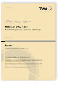 Merkblatt: Merkblatt DWA-M 551 Entwurf, Februar 2022. Audit Überflutungsvorsorge - Hochwasser und Starkregen