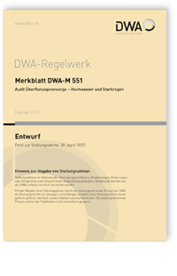 Merkblatt: Merkblatt DWA-M 551 Entwurf, Februar 2022. Audit Überflutungsvorsorge - Hochwasser und Starkregen, , 978-3-96862-192-0 Merkblatt: Merkblatt DWA-M 551 Entwurf, Februar 2022. Audit Überflutungsvorsorge - Hochwasser und Starkregen