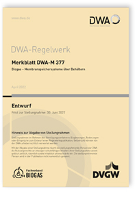 Merkblatt: Merkblatt DWA-M 377 Entwurf, April 2022. Biogas - Membranspeichersysteme über Behältern