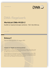 Merkblatt: Merkblatt DWA-M 820-2 Entwurf, Juni 2022. Qualität von Ingenieurleistungen optimieren - Teil 2: Durchführung