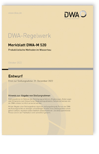 Merkblatt DWA-M 520 Entwurf, Oktober 2022. Probabilistische Methoden im Wasserbau