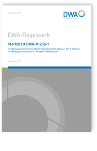 Merkblatt DWA-M 230-1, Oktober 2022. Treibhausgasemissionen bei der Abwasserbehandlung - Teil 1: Direkte Treibhausgasemissionen - Messen und Bewerten