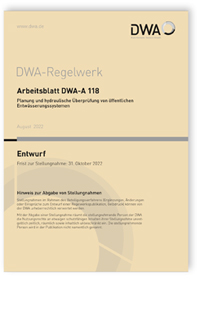 Merkblatt: Arbeitsblatt DWA-A 118 Entwurf, August 2022. Planung und hydraulische Überprüfung von öffentlichen Entwässerungssystemen, , 978-3-96862-523-2 Merkblatt: Arbeitsblatt DWA-A 118 Entwurf, August 2022. Planung und hydraulische Überprüfung von öffentlichen Entwässerungssystemen