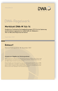 Merkblatt: Merkblatt DWA-M 144-14 Entwurf, September 2022. Zusätzliche Technische Vertragsbedingungen (ZTV) für die Sanierung von Entwässerungssystemen außerhalb von Gebäuden - Teil 14: Manuelle Reparaturverfahren