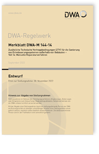 Merkblatt: Merkblatt DWA-M 144-14 Entwurf, September 2022. Zusätzliche Technische Vertragsbedingungen (ZTV) für die Sanierung von Entwässerungssystemen außerhalb von Gebäuden - Teil 14: Manuelle Reparaturverfahren, , 978-3-96862-526-3 Merkblatt: Merkblatt DWA-M 144-14 Entwurf, September 2022. Zusätzliche Technische Vertragsbedingungen (ZTV) für die Sanierung von Entwässerungssystemen außerhalb von Gebäuden - Teil 14: Manuelle Reparaturverfahren