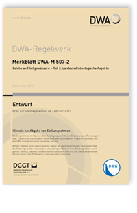 Merkblatt DWA-M 507-2 Entwurf, Dezember 2022. Deiche an Fließgewässern - Teil 2: Landschaftsökologische Aspekte