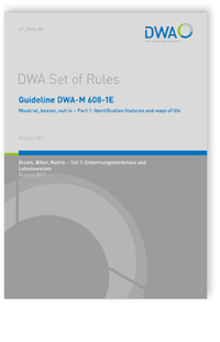 Guideline DWA-M 608-1E, August 2017. Muskrat, beaver, nutria - Part 1: Identification features and ways of life