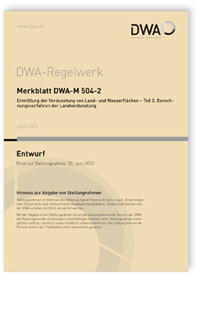Merkblatt: Merkblatt DWA-M 504-2 Entwurf, April 2023. Ermittlung der Verdunstung von Land- und Wasserflächen - Teil 2: Berechnungsverfahren der Landverdunstung