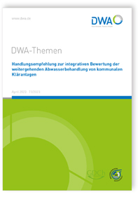 DWA-Themen T1/2023, April 2023. Handlungsempfehlung zur integrativen Bewertung der weitergehenden Abwasserbehandlung von kommunalen Kläranlagen
