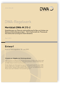 Merkblatt: Merkblatt DWA-M 215-2 Entwurf, April 2023. Empfehlungen zur Planung und Ausführung für Bau und Umbau von Abwasserbehandlungsanlagen - Teil 2: Systematik der Planung ab Variantenuntersuchung bis Inbetriebnahme, , 978-3-96862-572-0 Merkblatt: Merkblatt DWA-M 215-2 Entwurf, April 2023. Empfehlungen zur Planung und Ausführung für Bau und Umbau von Abwasserbehandlungsanlagen - Teil 2: Systematik der Planung ab Variantenuntersuchung bis Inbetriebnahme