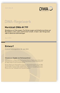 Merkblatt: Merkblatt DWA-M 799 Entwurf, April 2023. Betankung von Fahrzeugen, Flurförderzeugen und Arbeitsmaschinen auf Baustellen, in der Land- und Forstwirtschaft, in Sand- oder Kiesgruben oder in ähnlichen Einrichtungen, , 978-3-96862-582-9 Merkblatt: Merkblatt DWA-M 799 Entwurf, April 2023. Betankung von Fahrzeugen, Flurförderzeugen und Arbeitsmaschinen auf Baustellen, in der Land- und Forstwirtschaft, in Sand- oder Kiesgruben oder in ähnlichen Einrichtungen