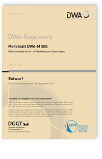 Merkblatt DWA-M 500 Entwurf, Oktober 2023. Betrachtungen zur (n - a)-Bedingung an Stauanlagen