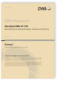 Merkblatt DWA-M 1100 Entwurf, April 2024. Benchmarking in der Abwasserbeseitigung - Hinweise zur Durchführung