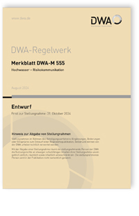 Merkblatt DWA-M 555 Entwurf, August 2024. Hochwasser - Risikokommunikation