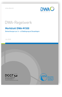 Merkblatt DWA-M 500, Juli 2025. Betrachtungen zur (n - a)-Bedingung an Stauanlagen