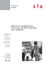 Buch: Modelle der Zusammenarbeit: Erstellung und Bewirtschaftung eines Bauwerkes, , 978-3-908483-26-7 Buch: Modelle der Zusammenarbeit: Erstellung und Bewirtschaftung eines Bauwerkes