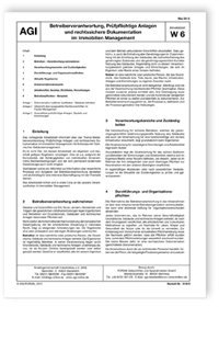 AGI Arbeitsblatt W 6. Betreiberverantwortung, Prüfpflichtige Anlagen und rechtssichere Dokumentation im Immobilien Management. Ausgabe Mai 2013