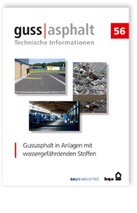 Merkblatt: Gussasphalt in Anlagen mit wassergefährdenden Stoffen, , Merkblatt: Gussasphalt in Anlagen mit wassergefährdenden Stoffen