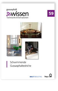Merkblatt: Schwimmende Gussasphaltestriche, , Merkblatt: Schwimmende Gussasphaltestriche
