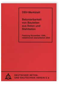 Merkblatt Betonierbarkeit von Bauteilen aus Beton und Stahlbeton