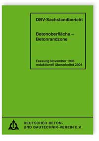 Sachstandbericht. Betonoberfläche - Betonrandzone