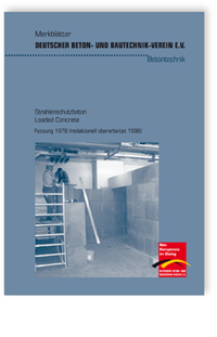 Merkblatt: Merkblatt Strahlenschutzbeton, , Merkblatt: Merkblatt Strahlenschutzbeton