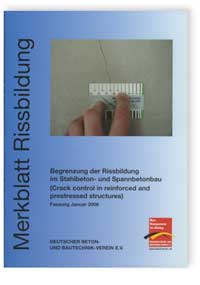 Merkblatt: Merkblatt Begrenzung der Rissbildung im Stahlbeton- und Spannbetonbau, , Merkblatt: Merkblatt Begrenzung der Rissbildung im Stahlbeton- und Spannbetonbau