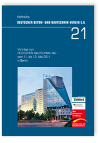 Buch: Vorträge zum Deutschen Bautechnik-Tag vom 11. bis 13. Mai 2011 in Berlin, , Buch: Vorträge zum Deutschen Bautechnik-Tag vom 11. bis 13. Mai 2011 in Berlin