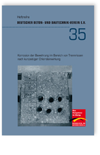 Buch: Korrosion der Bewehrung im Bereich von Trennrissen nach kurzzeitiger Chlorideinwirkung, , Buch: Korrosion der Bewehrung im Bereich von Trennrissen nach kurzzeitiger Chlorideinwirkung