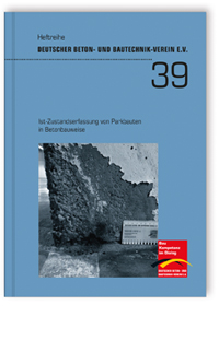 Buch: Ist-Zustandserfassung von Parkbauten in Betonbauweise, , Buch: Ist-Zustandserfassung von Parkbauten in Betonbauweise