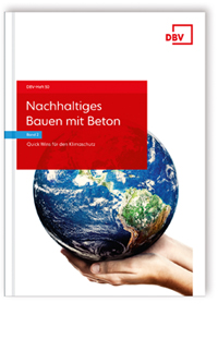 Nachhaltiges Bauen mit Beton - Band 2: Quick Wins für den Klimaschutz