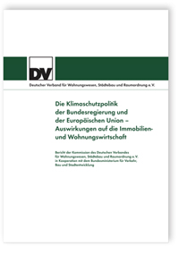 Die Klimaschutzpolitik der Bundesregierung und der Europäischen Union - Auswirkungen auf die Immobilien- und Wohnungswirtschaft