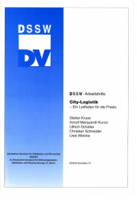 Buch: City-Logistik - Ein Leitfaden für die Praxis. DSSW-Arbeitshilfe, Stefan Kruse, Arnulf Marquardt-Kuron, Ullrich Schaller, Christian Schneider, Uwe Wienke, Buch: City-Logistik - Ein Leitfaden für die Praxis. DSSW-Arbeitshilfe