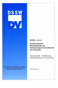 Kundenorientierte Dienstleistungen zur Verbesserung der Erreichbarkeit der Innenstadt. DSSW-Leitfaden