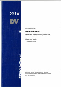 Wochenmärkte. Merkmale und Entwicklungspotenziale. DSSW-Leitfaden